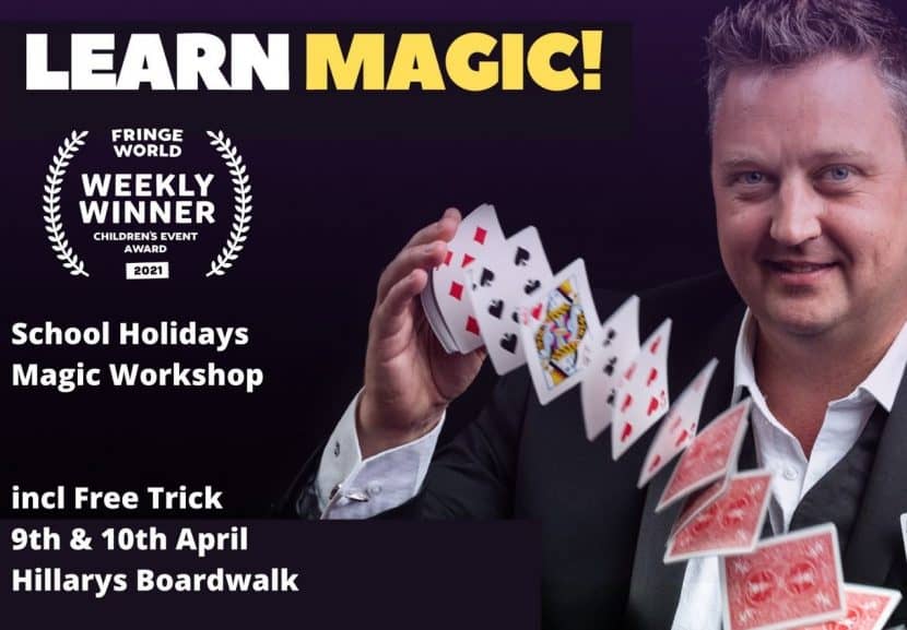A 'Learn Magic' advertisement, running the 9th & 10th of April at Hillarys.